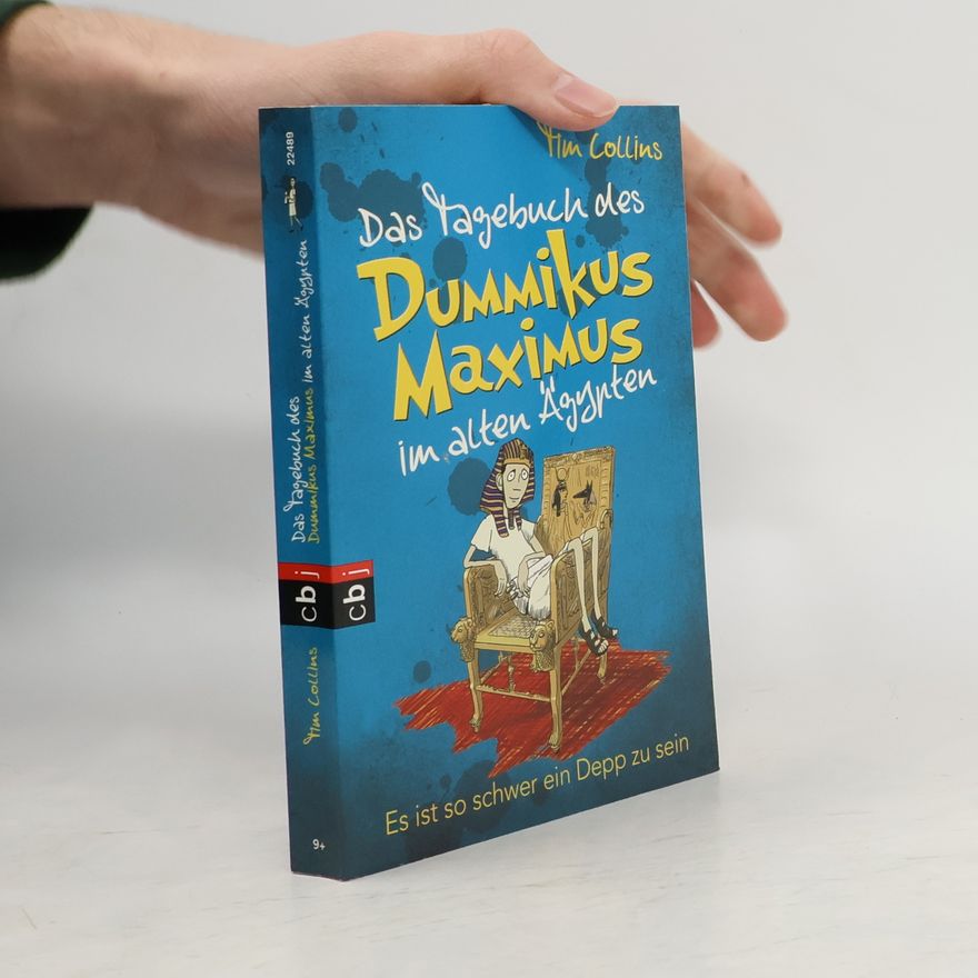 Tim Collins Das Tagebuch des Dummikus Maximus im alten Ägypten