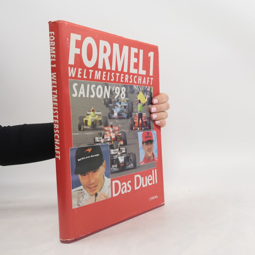 Autorenkollektiv Formel 1: Weltmeisterschaft Saison '98 - Das Duell