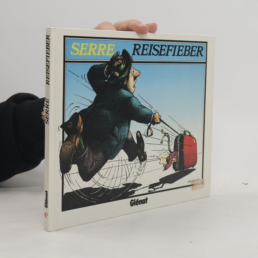 Claude Serre Reisefieber