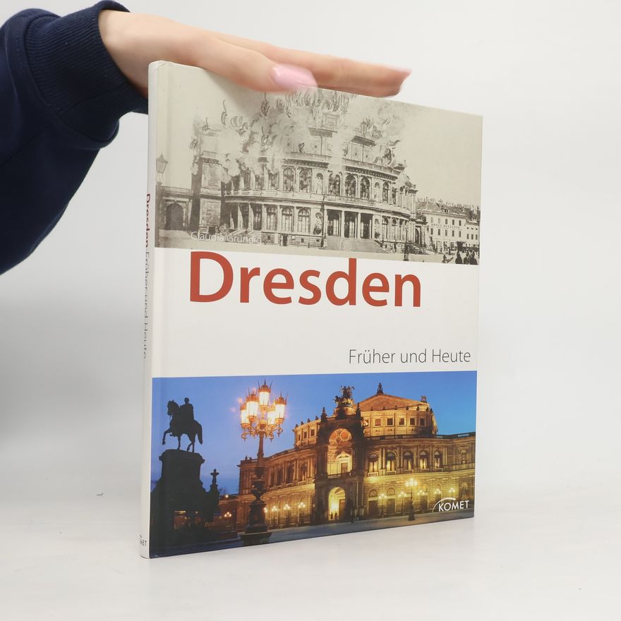 Claudia Gründig Dresden früher und heute