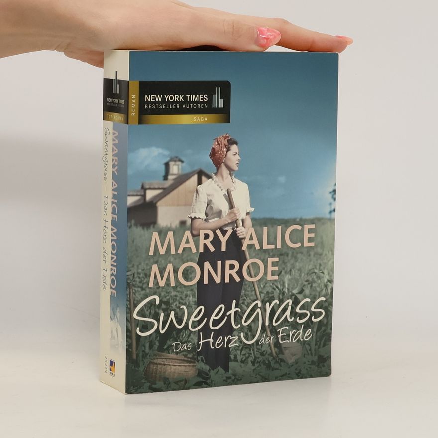 Mary Alice Monroe Sweetgrass - das Herz der Erde