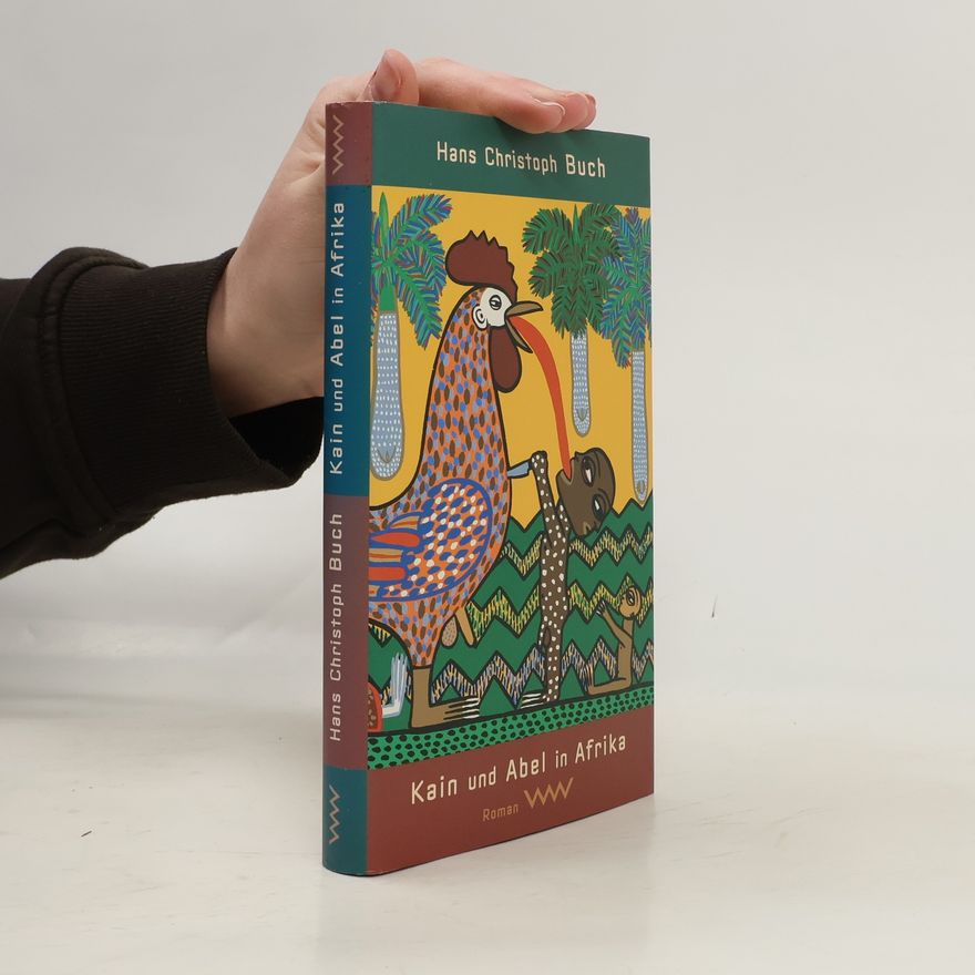 Hans Christoph Buch Kain Und Abel in Afrika