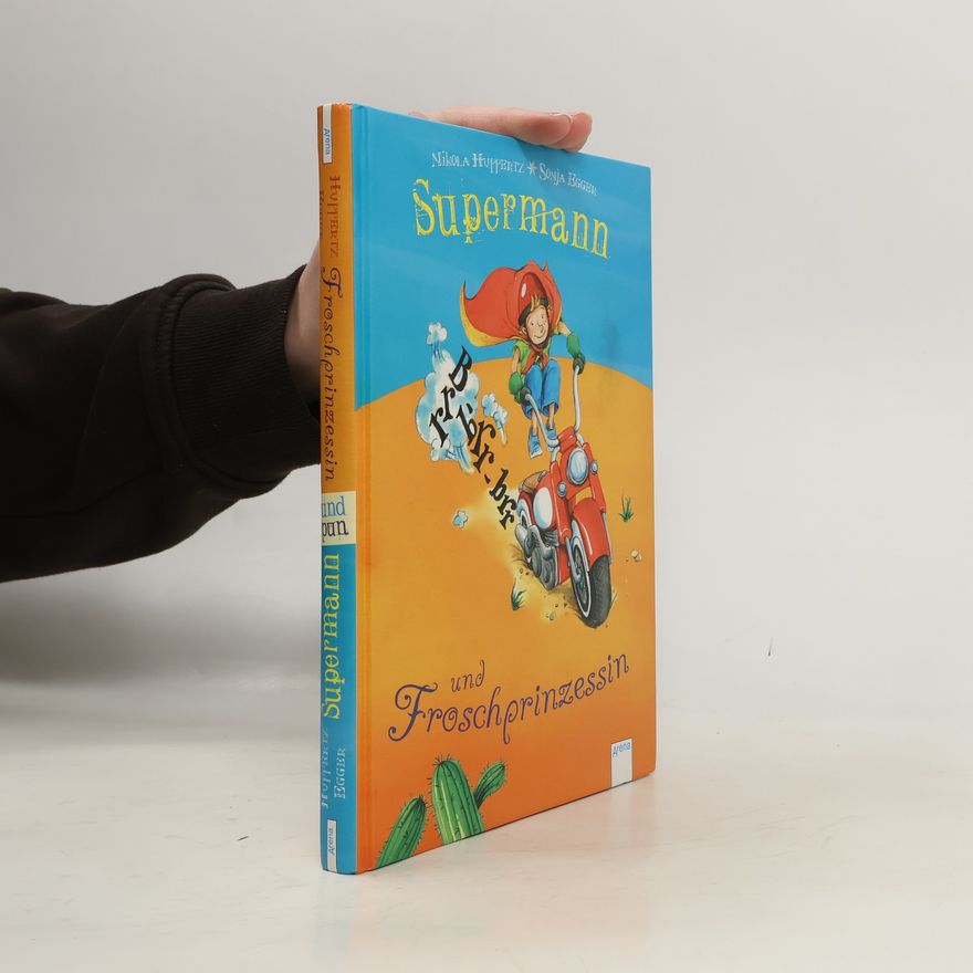 Nikola Huppertz Froschprinzessin und Supermann