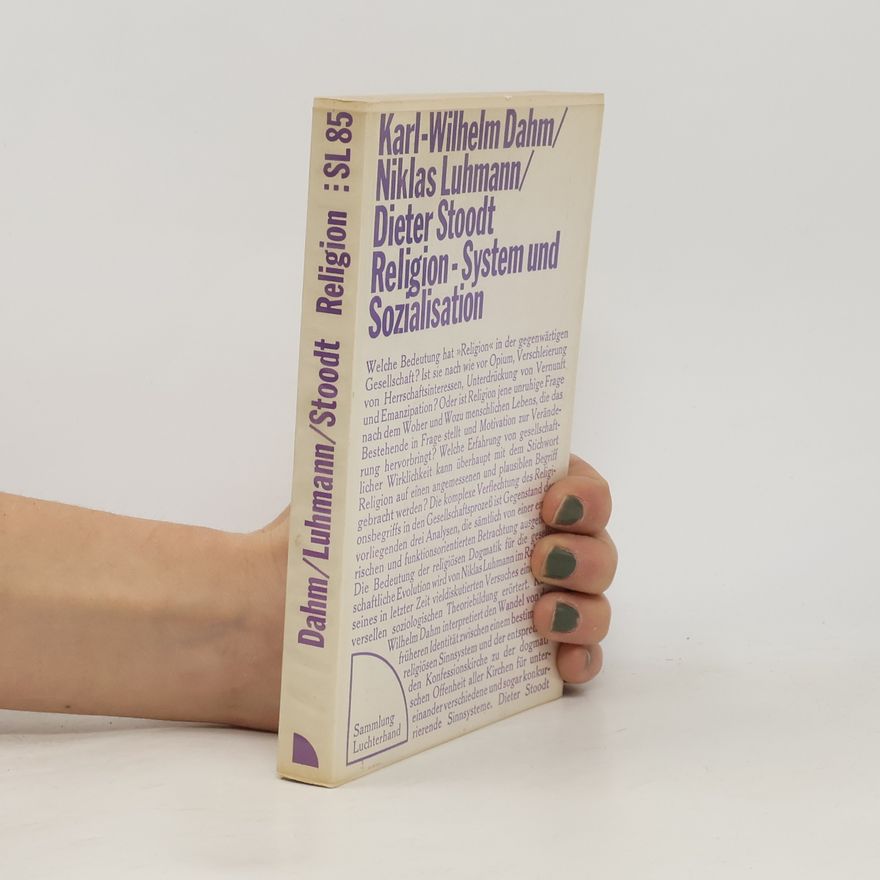 Karl-Wilhelm Dahm Religion - System und Sozialisation