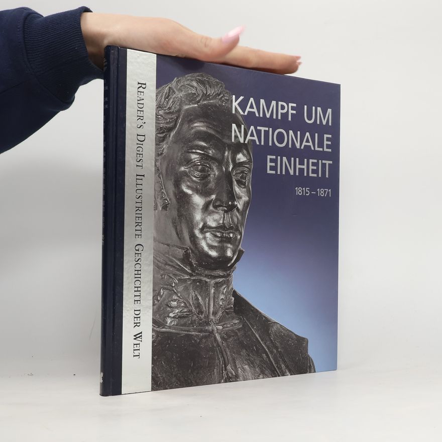 Autorenkollektiv Kampf um Nationale Einheit 1815-1871
