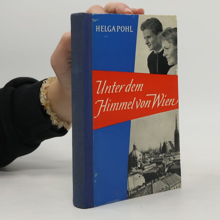 Helga Pohl Unter dem Himmel von Wien