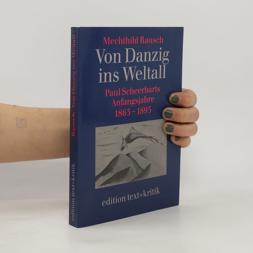 Paul Scheerbart Von Danzig ins Weltall