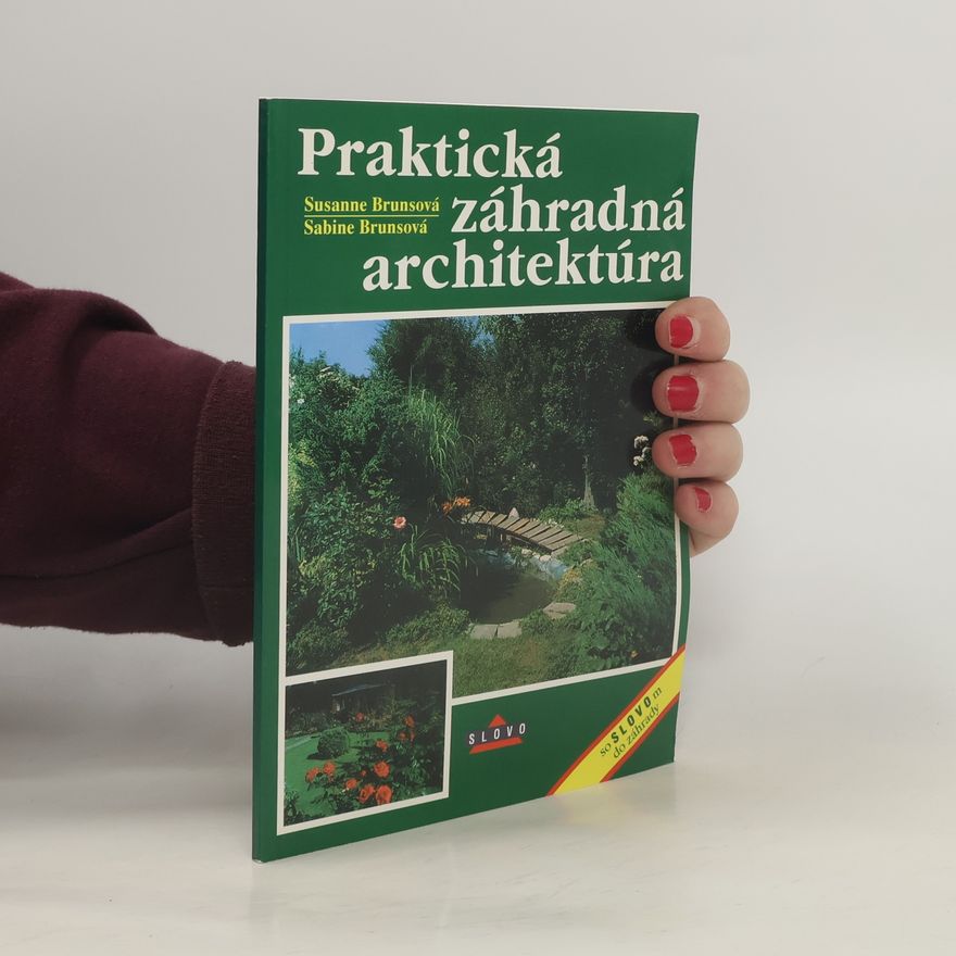 Annelore Bruns Praktická záhradná architektúra
