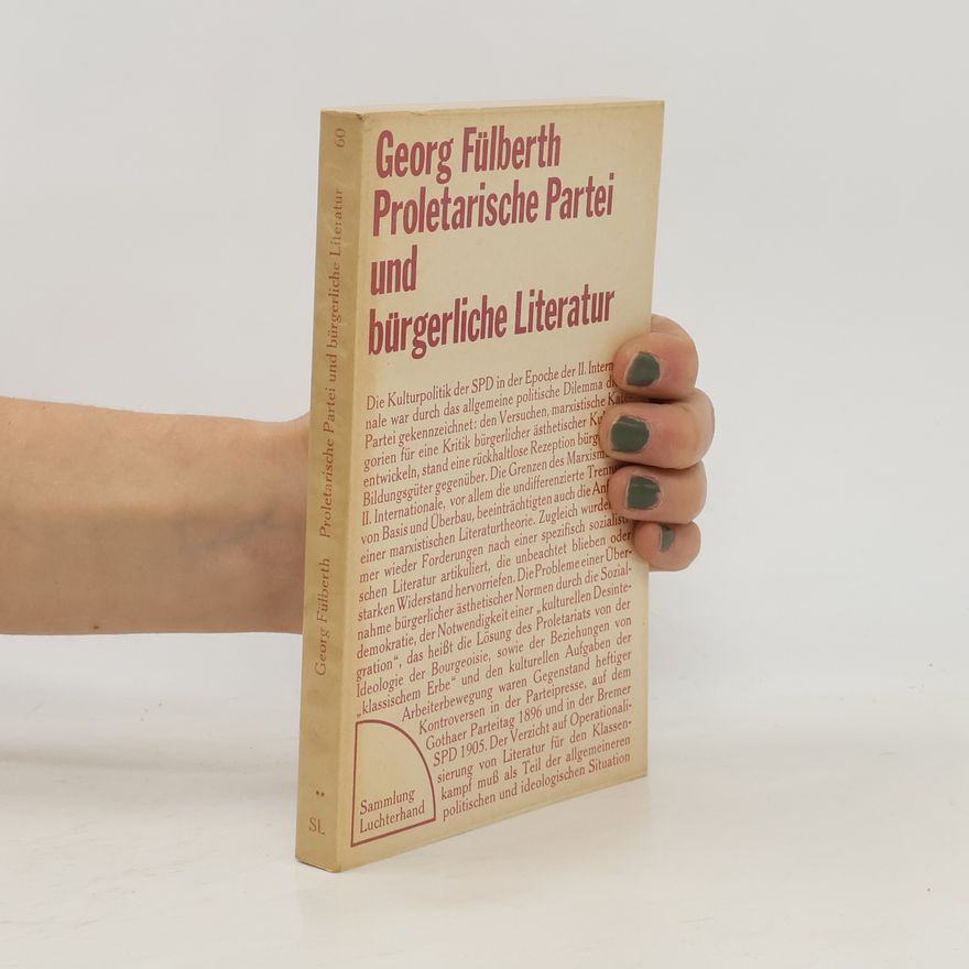 Georg Fülberth Proletarische Partei und bürgerliche Literatur