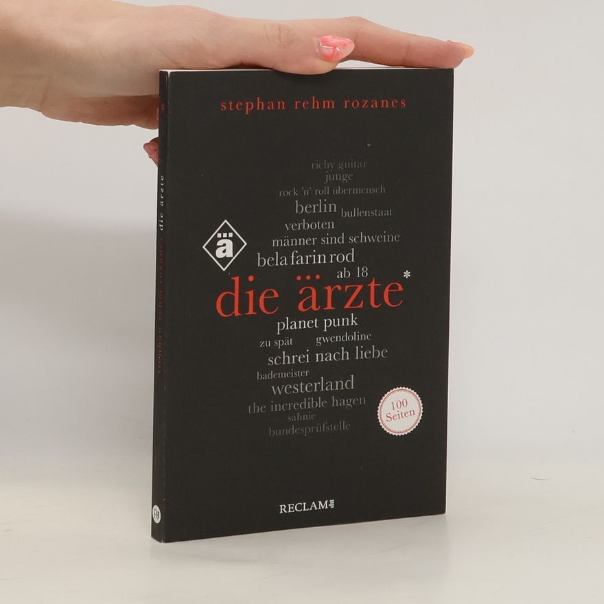 Stephan Rehm Rozanes Die Ärzte. 100 Seiten
