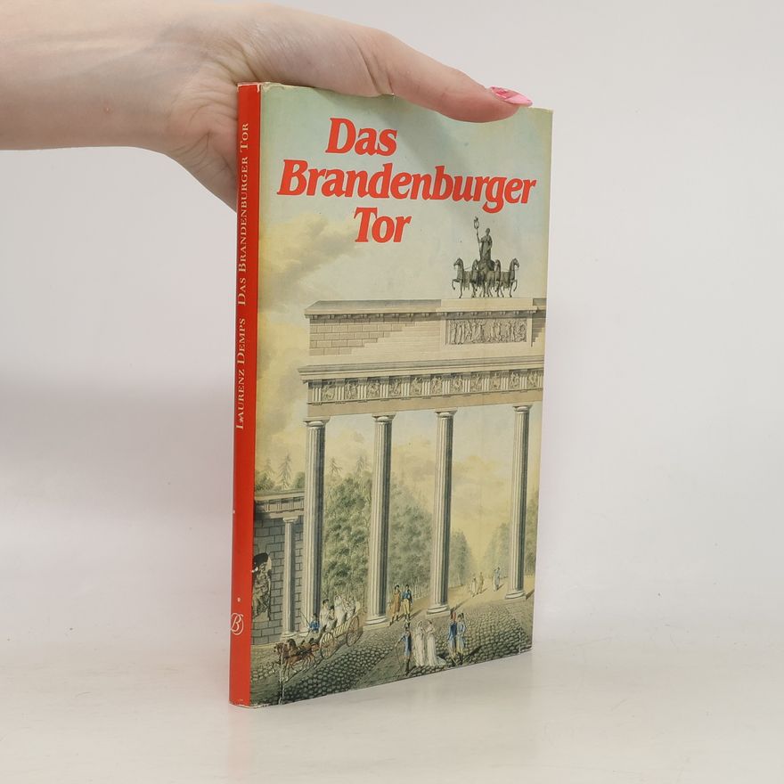 Laurenz Demps Das Brandenburger Tor