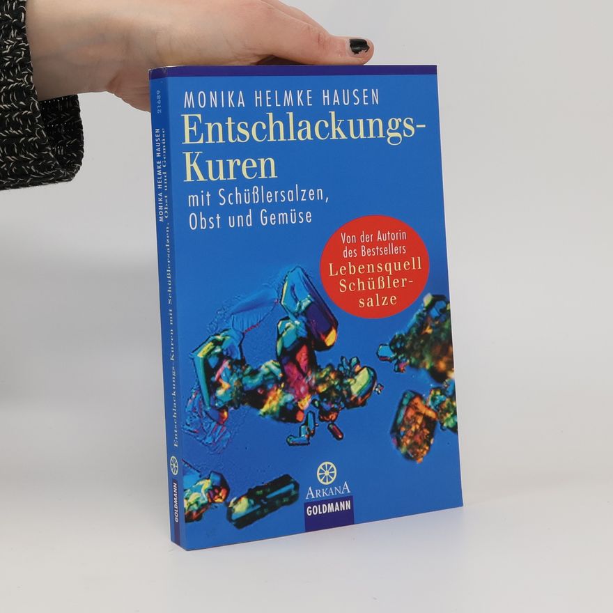 Monika Helmke Hausen Entschlackungs-Kuren mit Schüßlersalzen, Obst und Gemüse