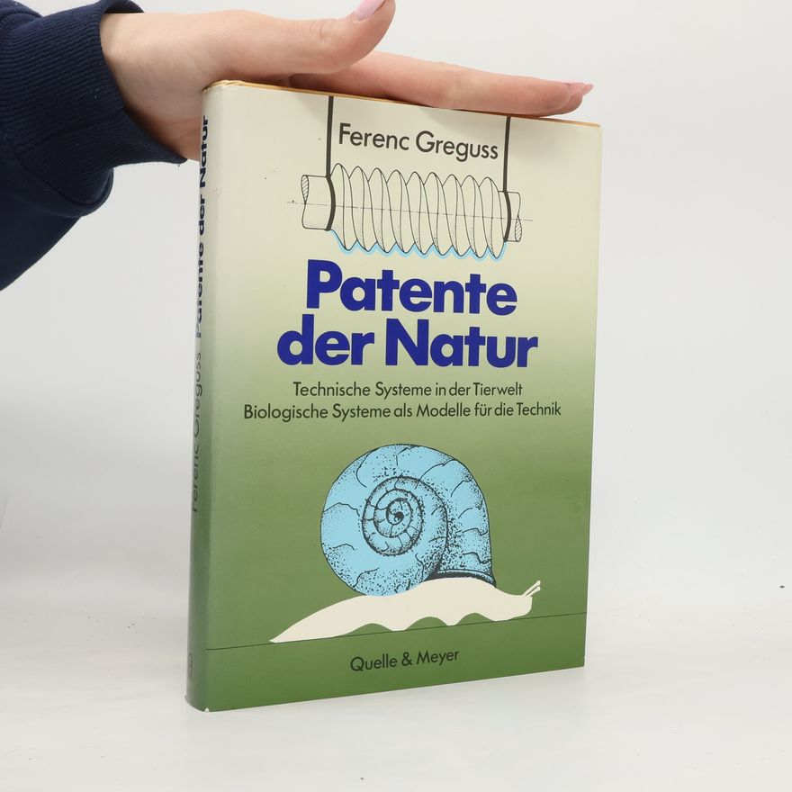 Ferenc Greguss Patente der Natur