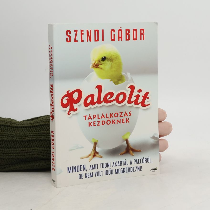 Szendi Gábor Paleolit táplálkozás kezdőknek