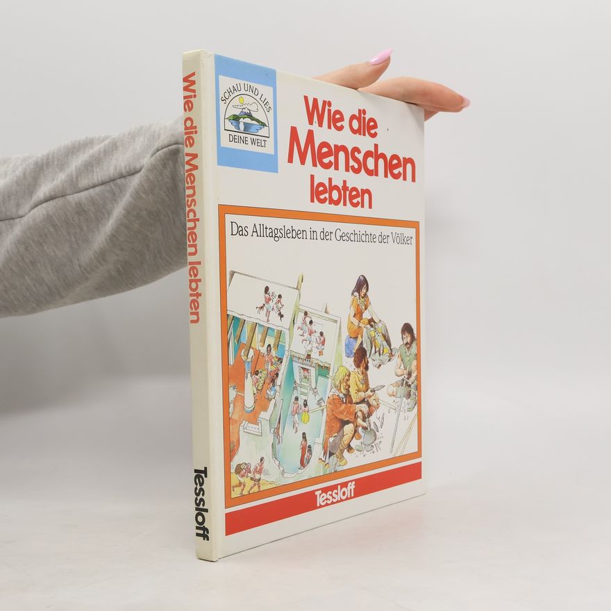 Anne Marie Millard Wie die Menschen lebten
