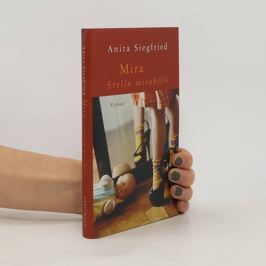 Anita Siegfried Mira. Stella Mirabilis