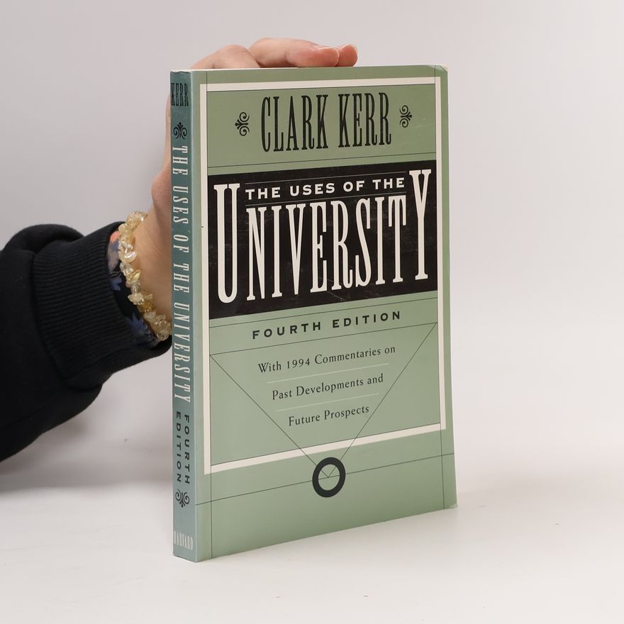 Clark Kerr The Uses of the University