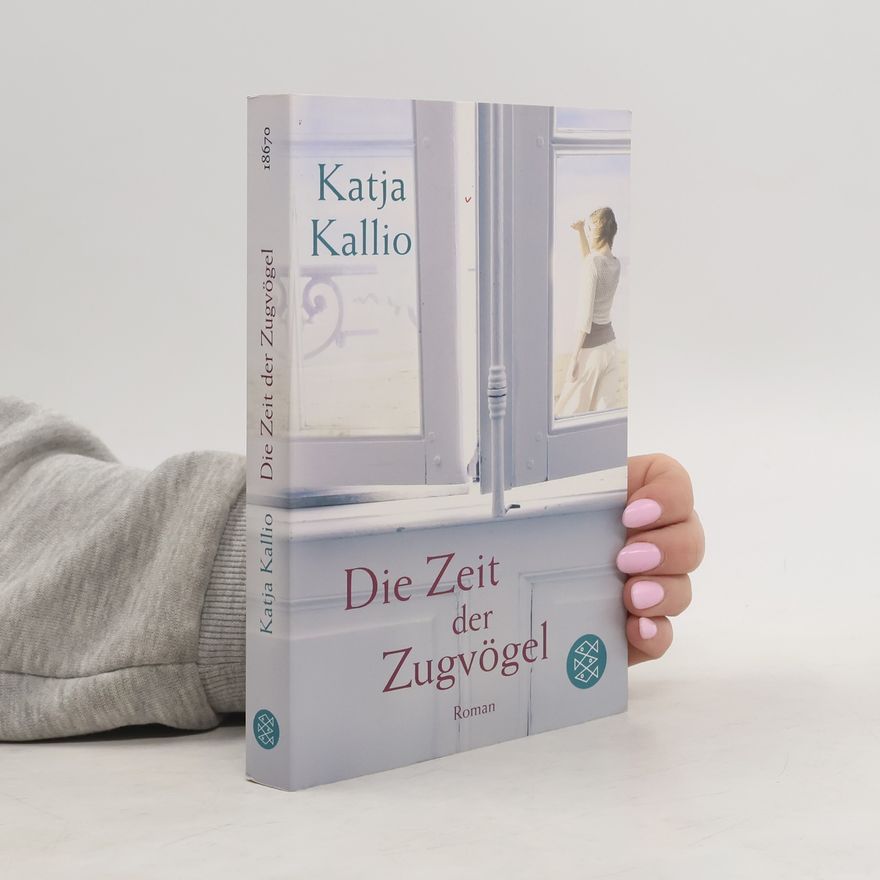 Katja Kallio Die Zeit der Zugvögel