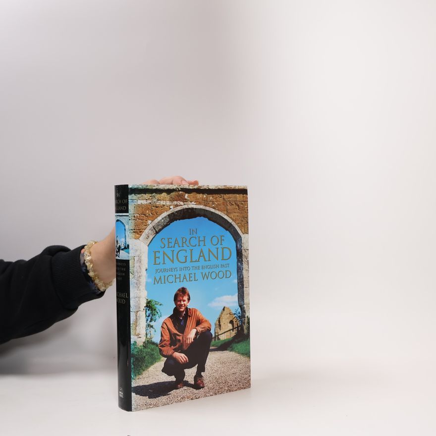 Michael Wood In Search of England