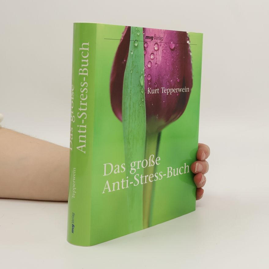 Kurt Tepperwein Das große Anti-Stress-Buch