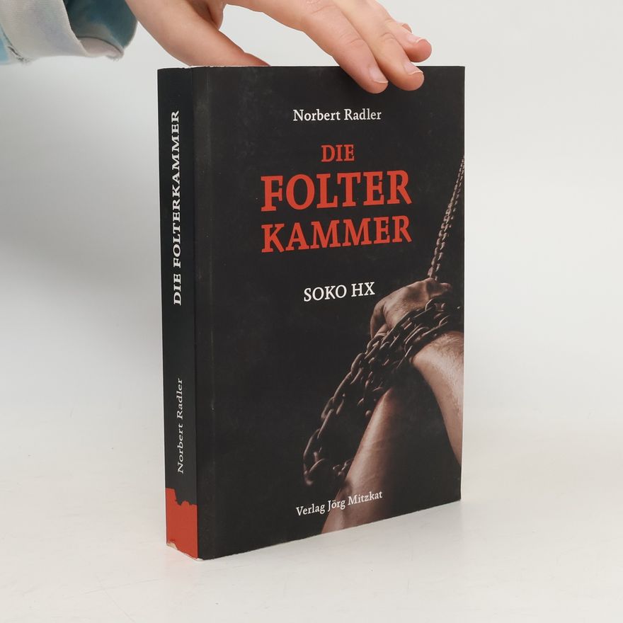 Norbert Radler Die Folterkammer