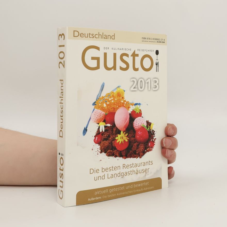 Markus J Oberhäußer Gusto Deutschland 2013: Der kulinarische Reiseführer