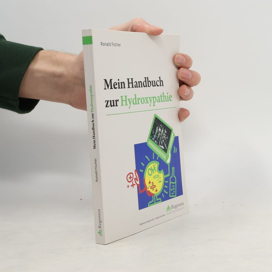 Ronald Fischer Mein Handbuch zur Hydroxypathie