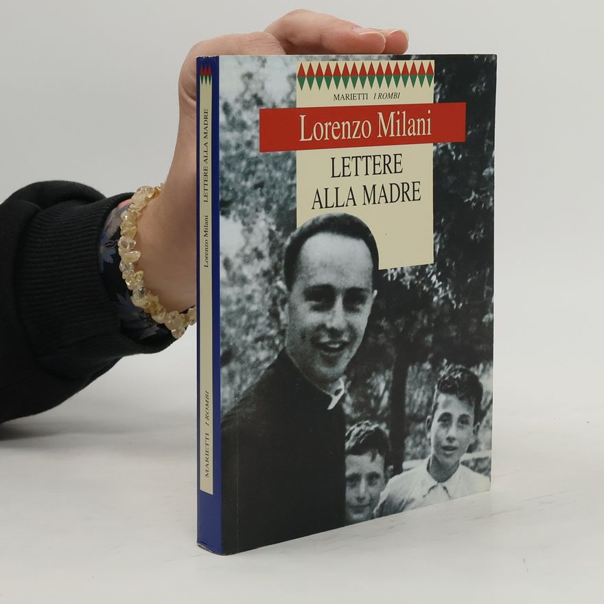 Don Lorenzo Milani I rombi. Nuova serie - 10: Lettere alla madre