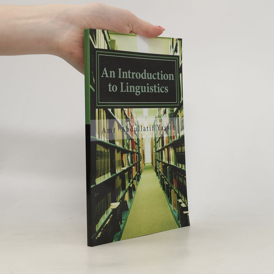 Amr Abdullatif Yassin An Introduction to Linguistics