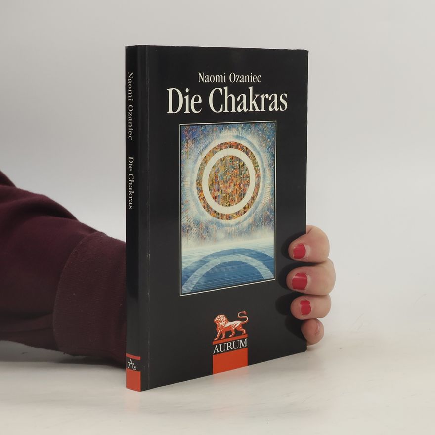 Naomi Ozaniec Die Chakras