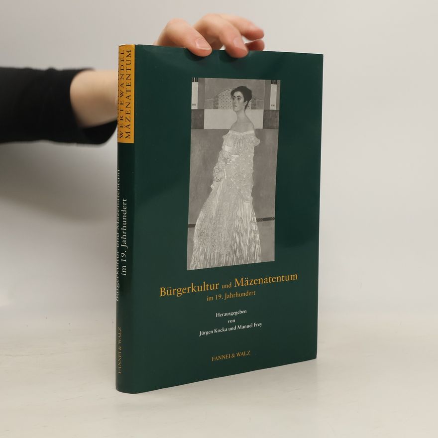 Manuel Frey-Wettstein Bürgerlichkeit, Wertewandel, Mäzenatentum - 2: Bürgerkultur und Mäzenatentum im 19. Jahrhundert