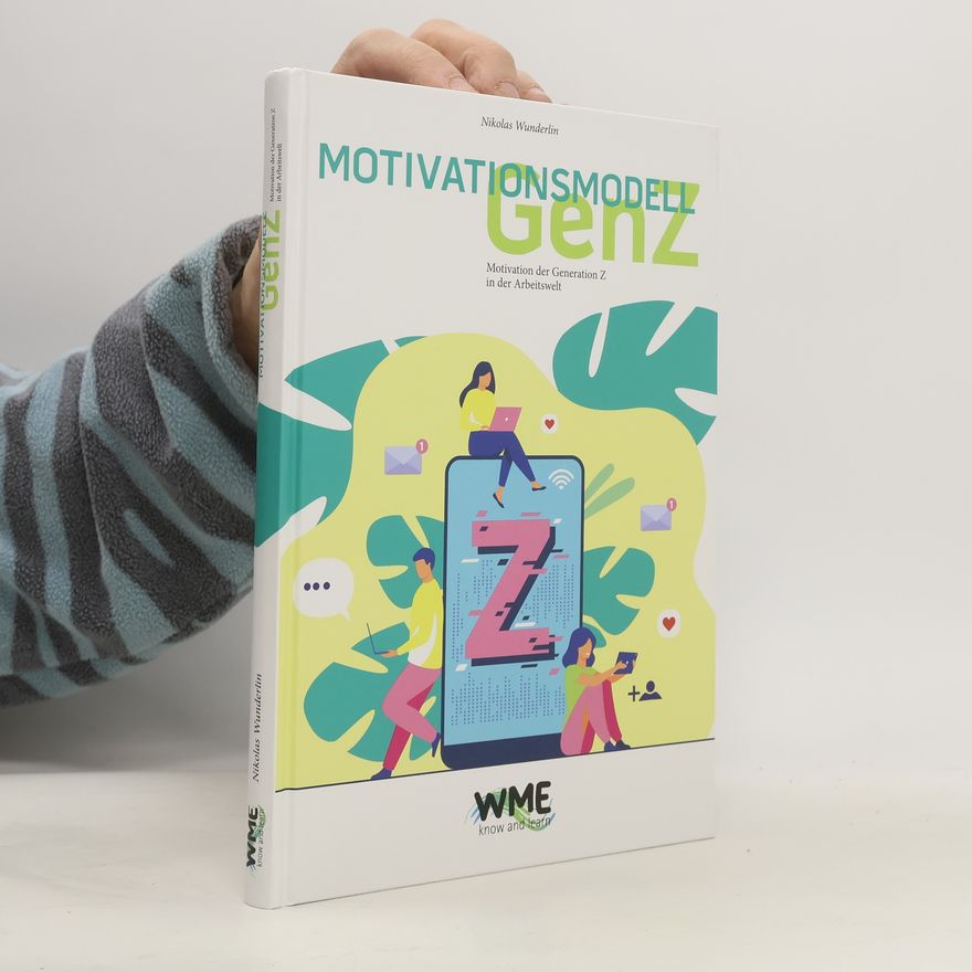 Nikolas Wunderlin Motivationsmodell GenZ