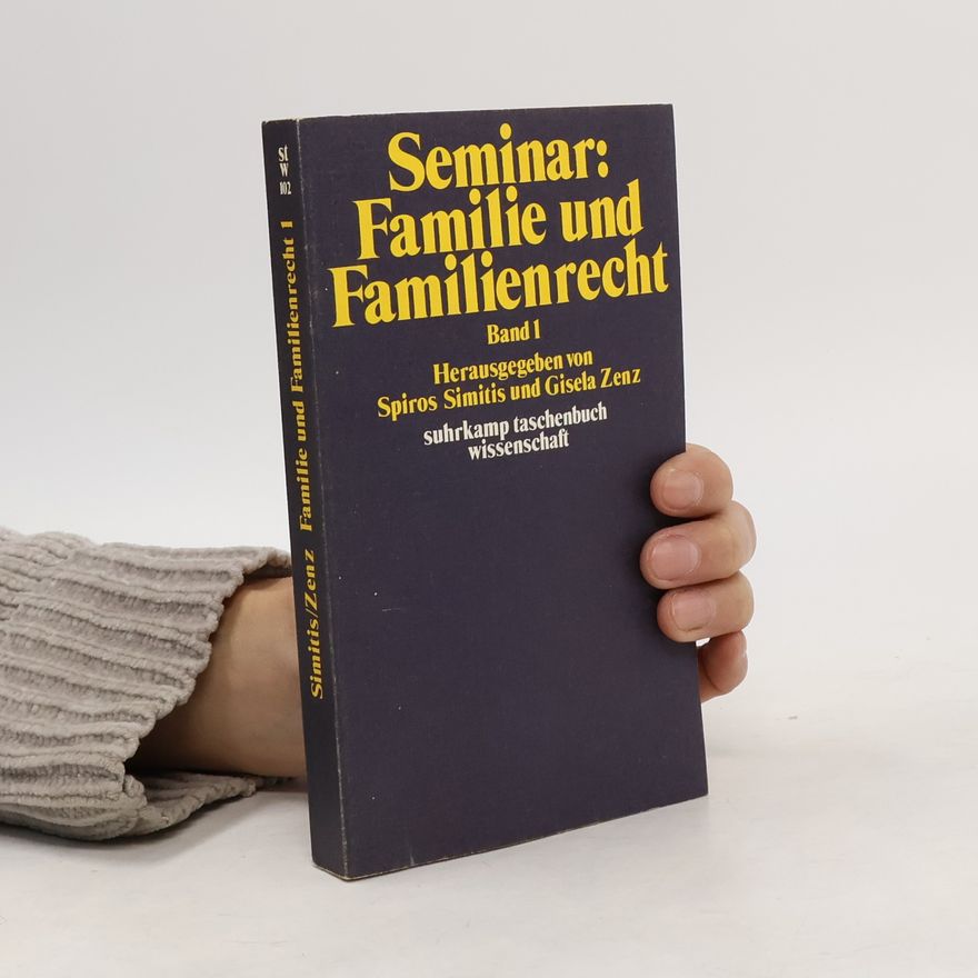 Spiros Simitis Seminar: Familie und Familienrecht. Band 1