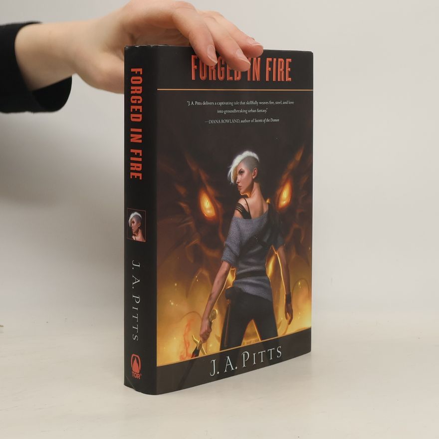 J. A. Pitts Forged in Fire