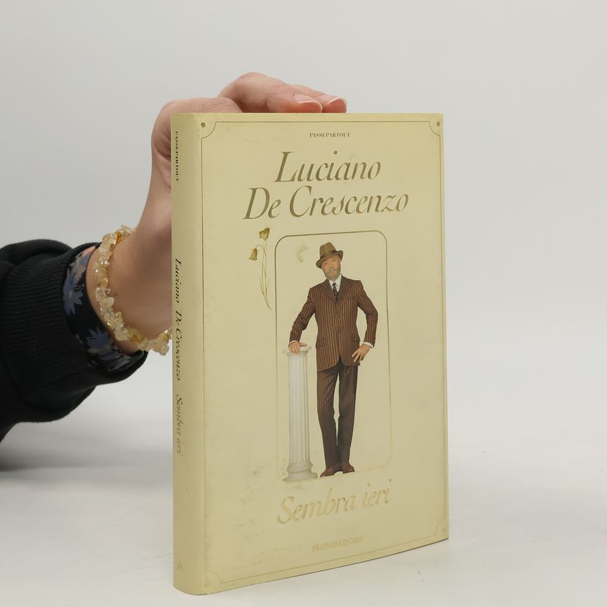 Luciano De Crescenzo Sembra ieri