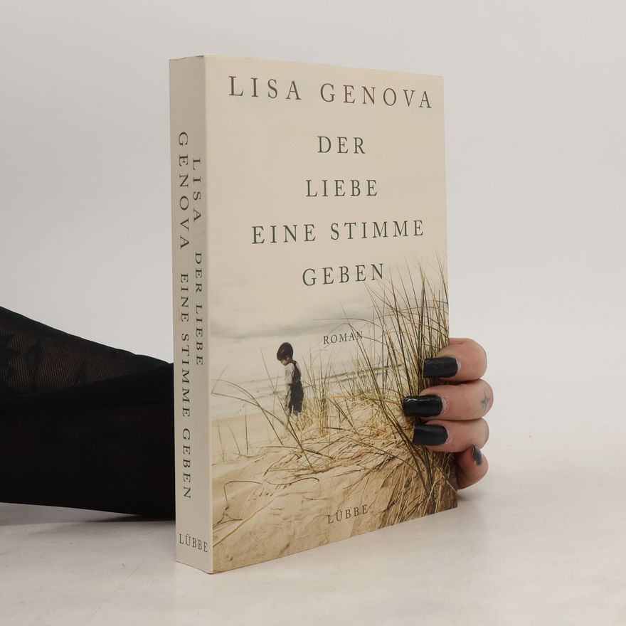 Lisa Genova Der Liebe eine Stimme geben