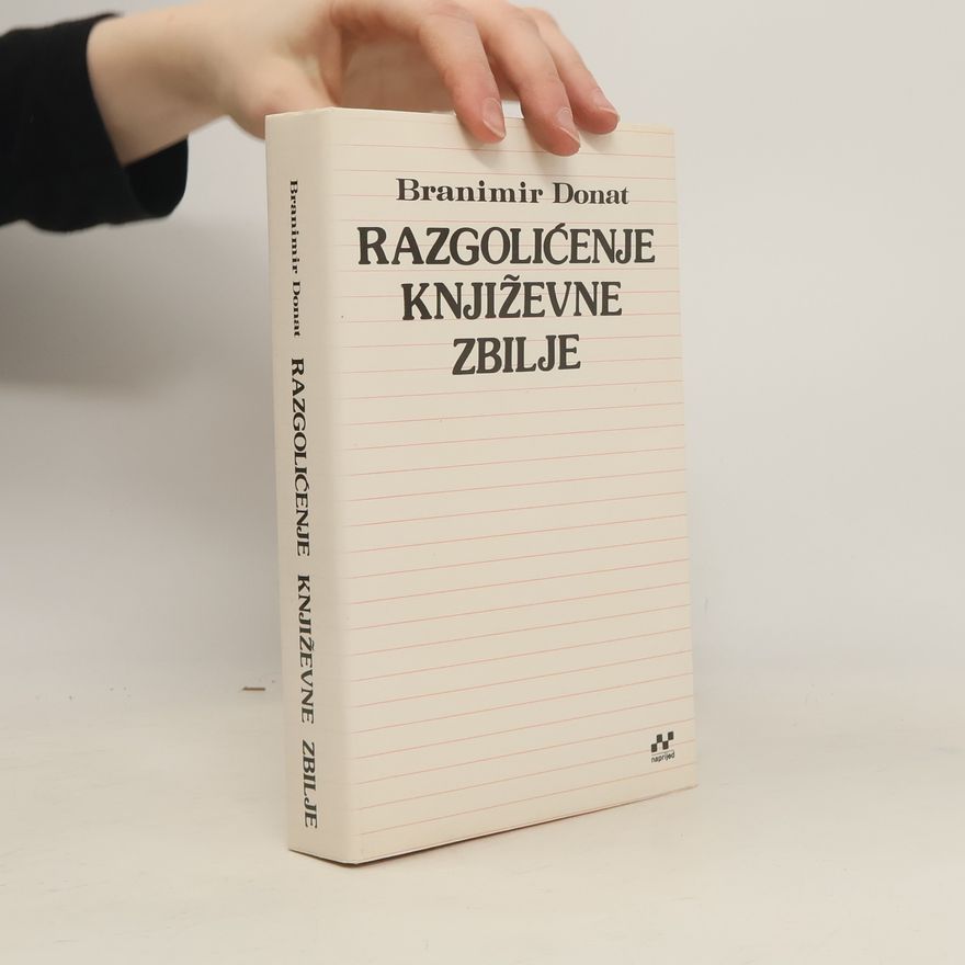 Branimir Donat Razgolićenje književne zbilje