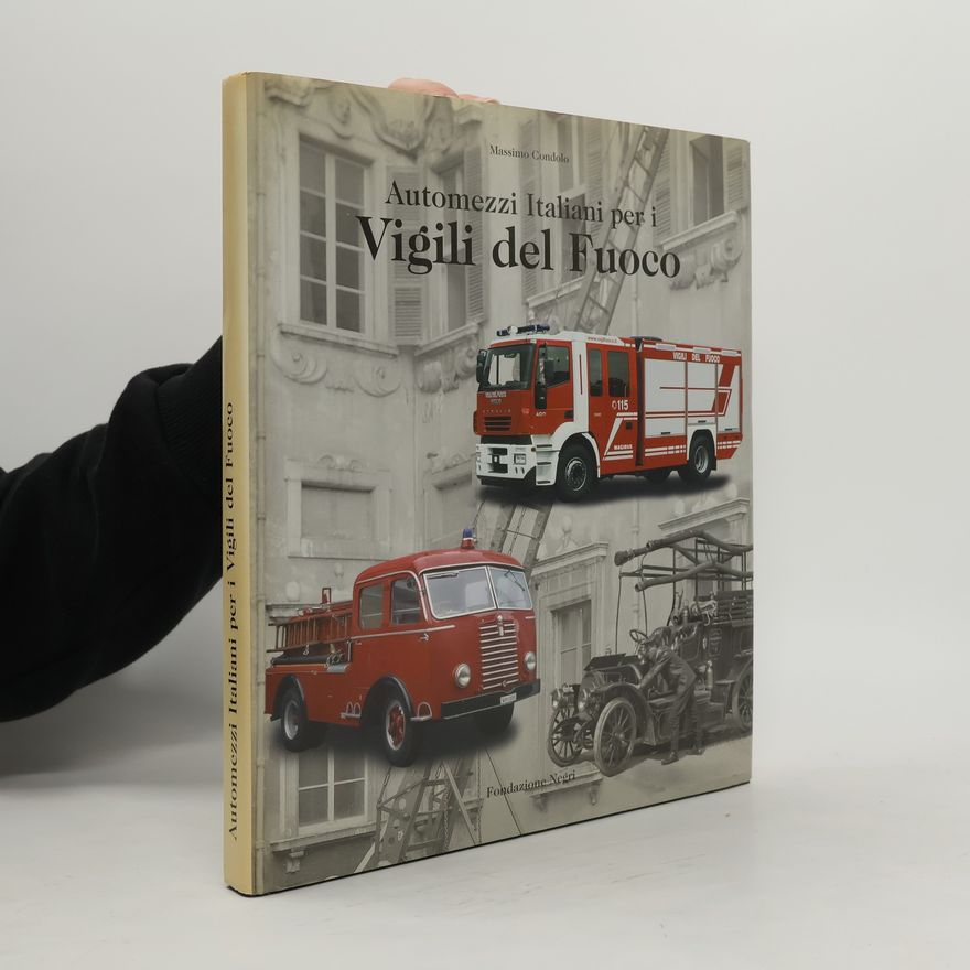 Massimo Condolo Automezzi italiani per i Vigili del Fuoco
