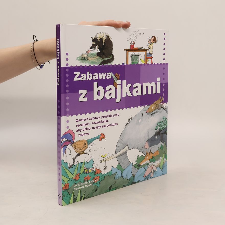Garcia-Sabates Berta Zabawa z bajkami