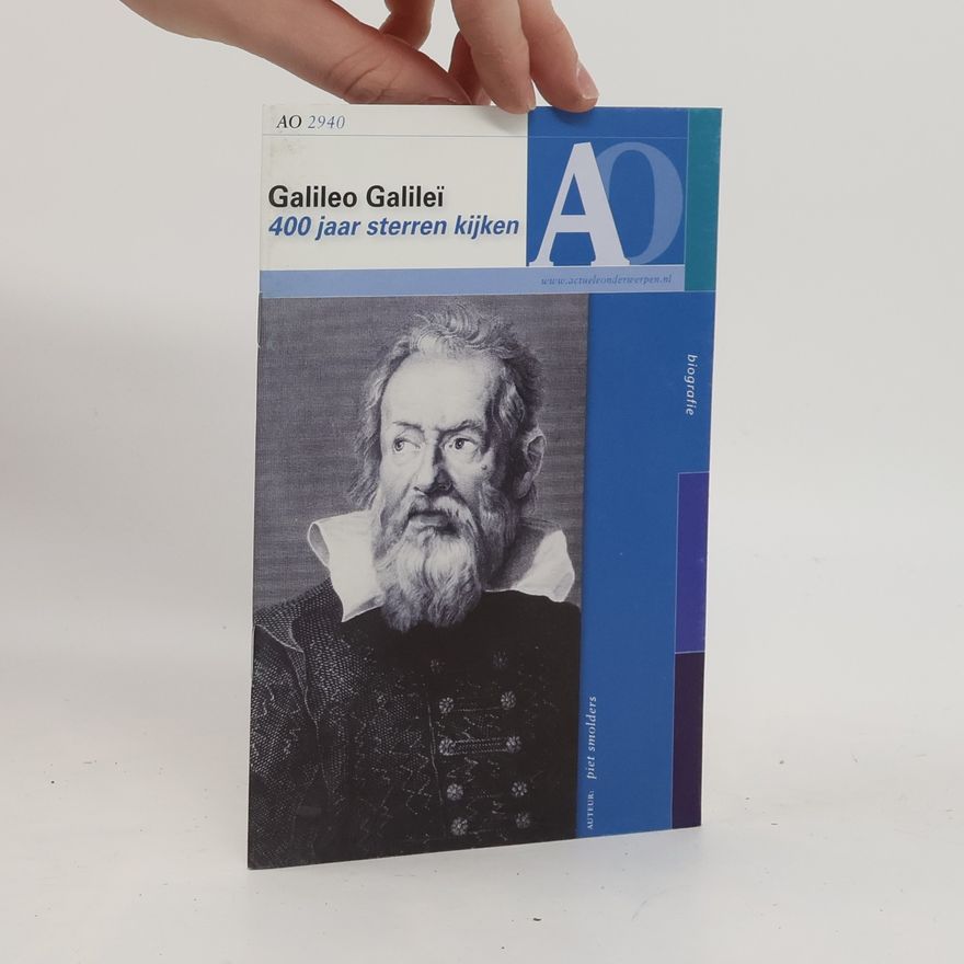 Collectif d'auteurs Galileo Galilei. 400 jáár sterren kijken