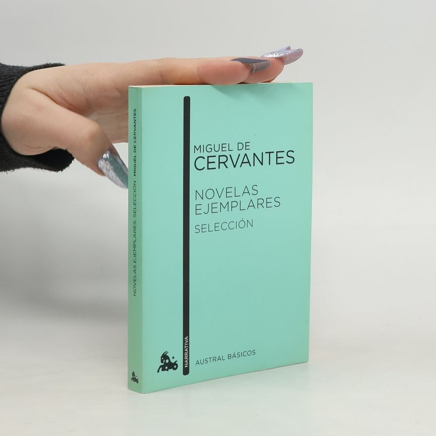 Miguel de Cervantes y Saavedra Novelas ejemplares. Selección