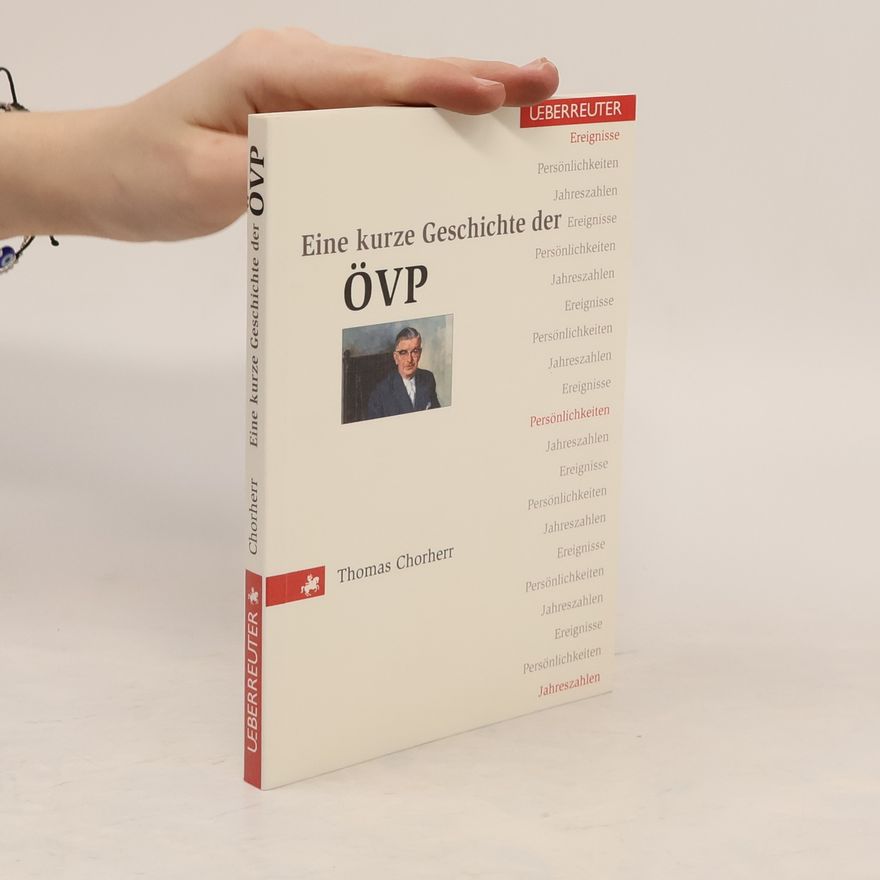 Thomas Chorherr Eine kurze Geschichte der der ÖVP