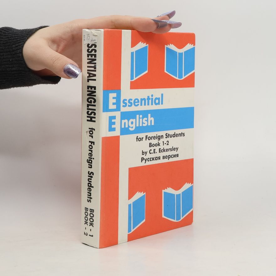 Charles Ewart Eckersley Essential English for Foreign Students