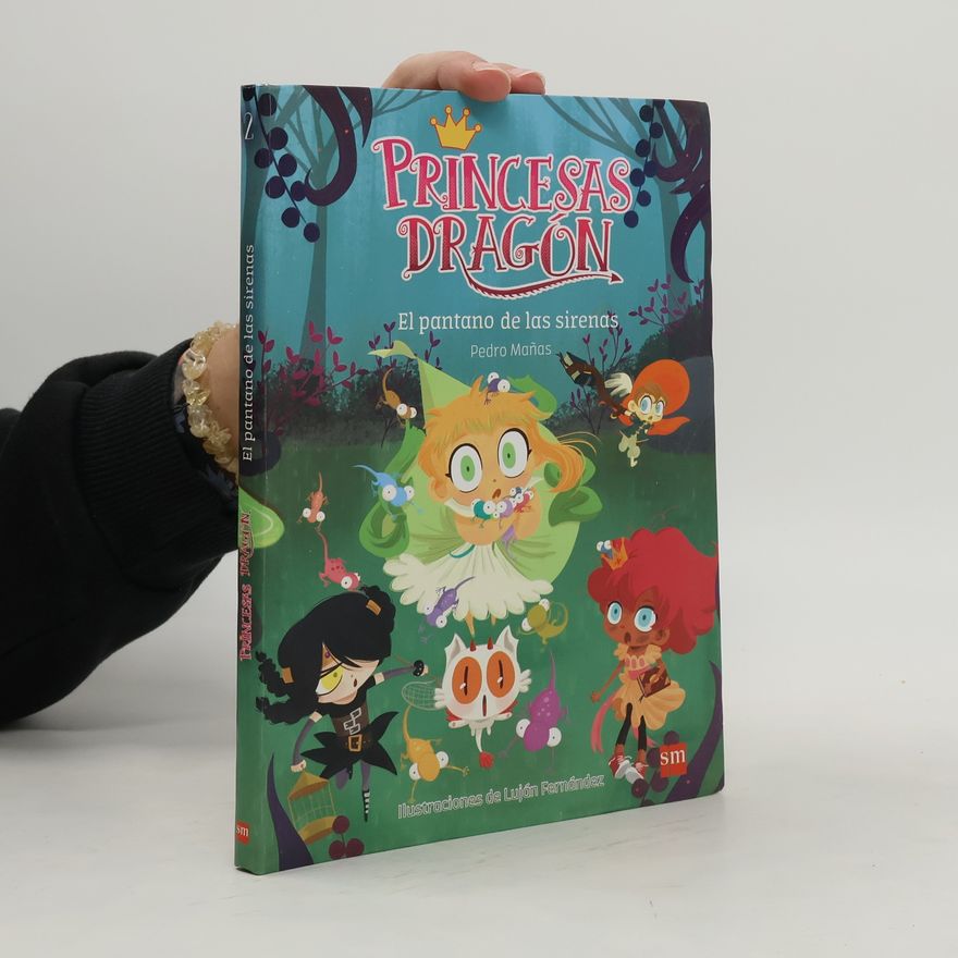 Luján Fernández Princesas Dragón - 2: El pantano de las sirenas
