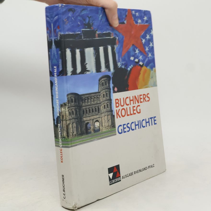 Reiner Schell Buchners Kolleg Geschichte - Ausgabe Rheinland-Pfalz