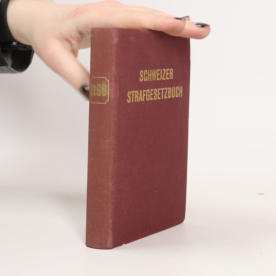 Kolektív autorov Schweizer Strafgesetzbuch