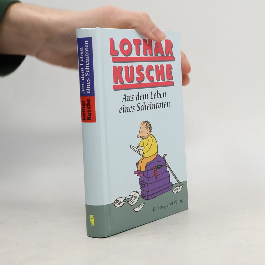 Lothar Kusche Aus dem Leben eines Scheintoten