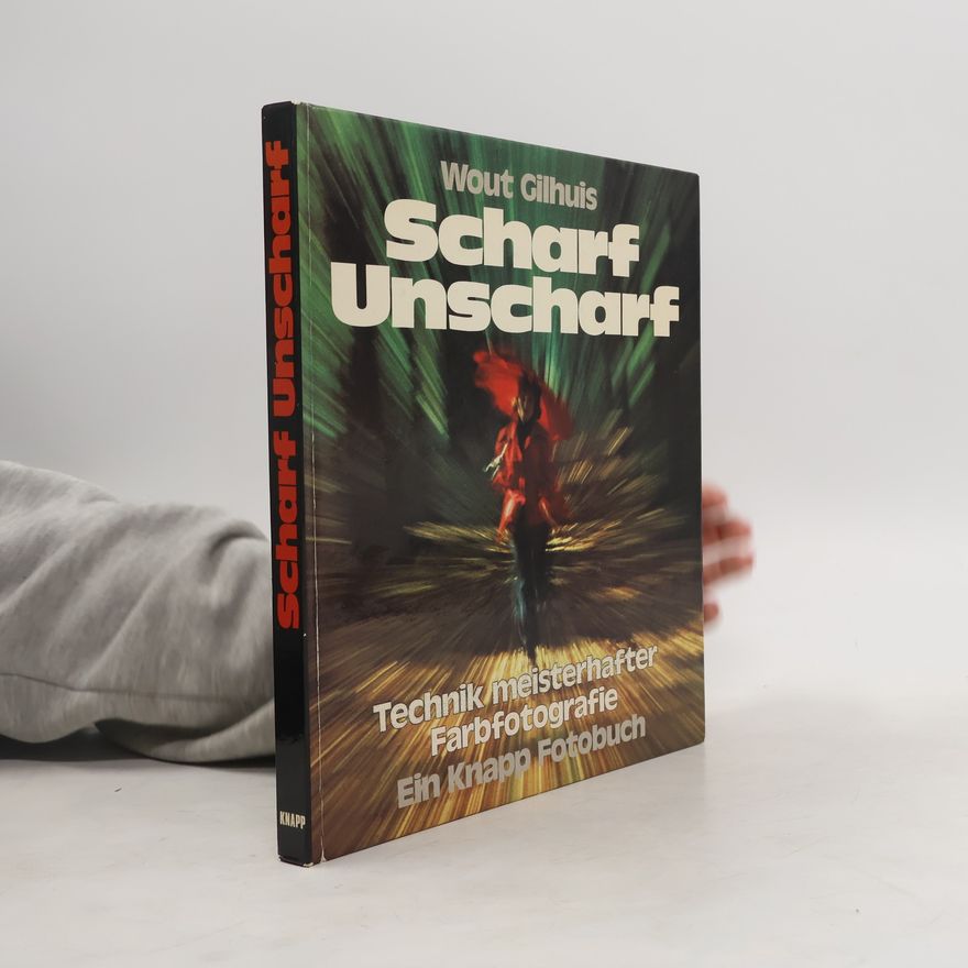 Wout Gilhuis Scharf, Unscharf