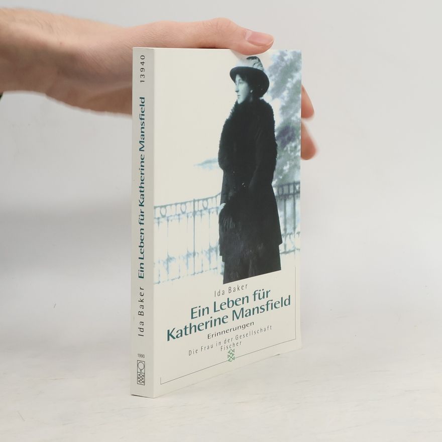 Ida Baker Ein Leben für Katherine Mansfield