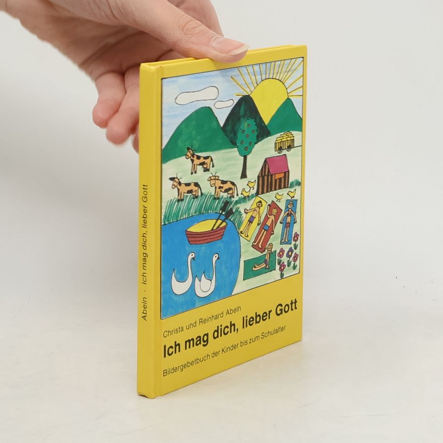 Christa Abeln Ich mag dich, lieber Gott